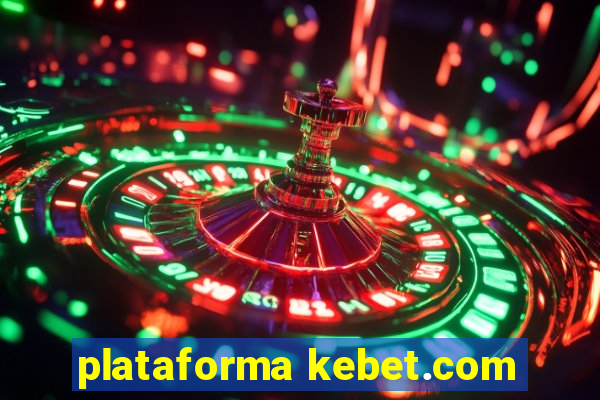 plataforma kebet.com