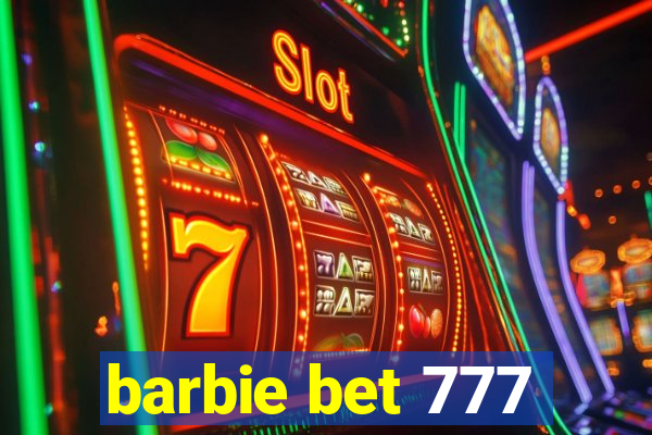 barbie bet 777