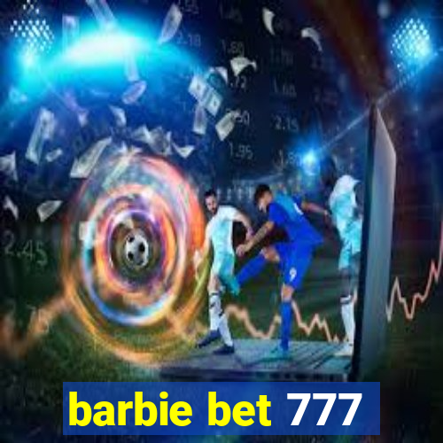 barbie bet 777