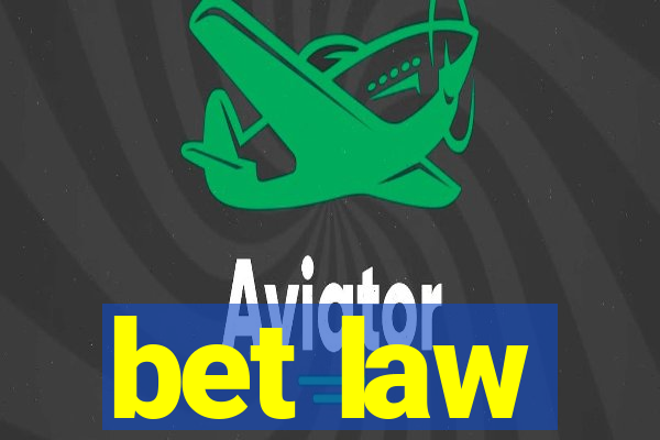 bet law