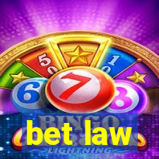 bet law