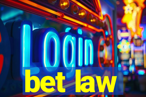 bet law