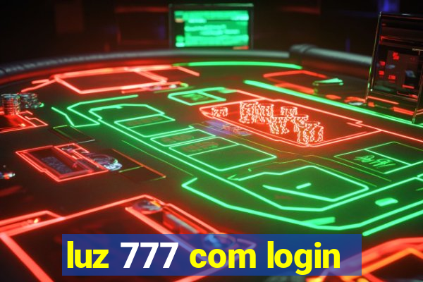 luz 777 com login