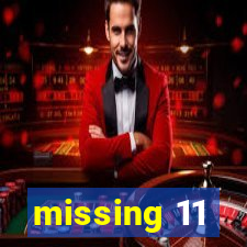 missing 11