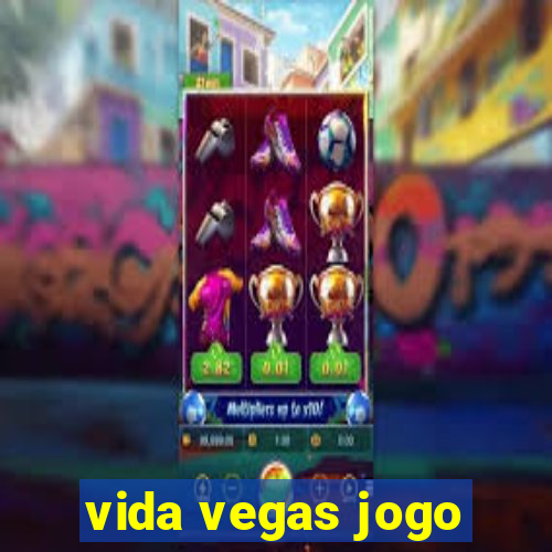 vida vegas jogo