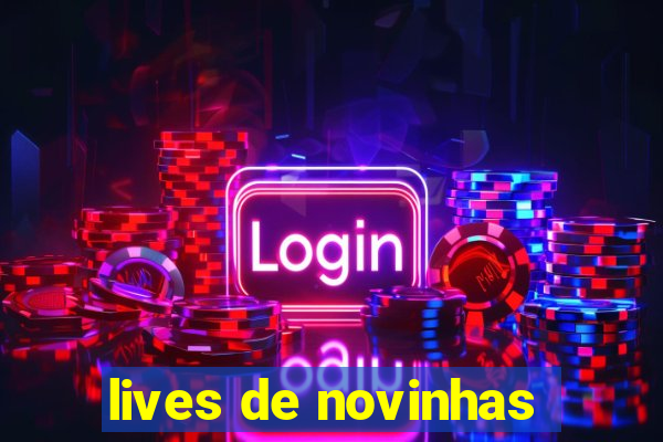 lives de novinhas