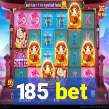 185 bet