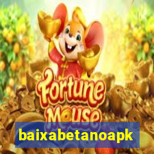 baixabetanoapk