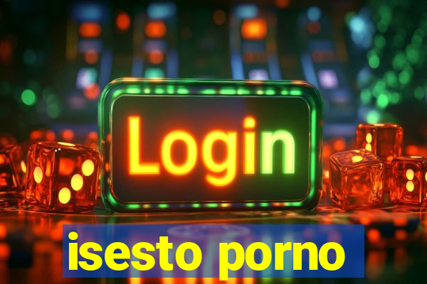 isesto porno