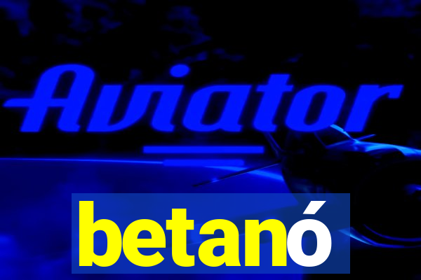 betanó