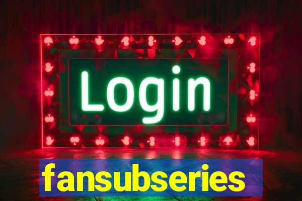 fansubseries