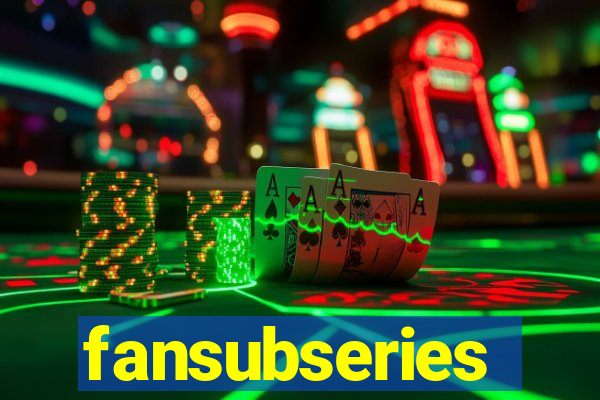 fansubseries