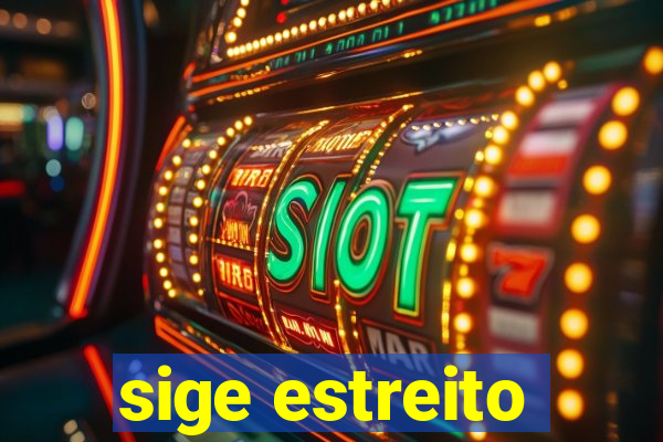 sige estreito