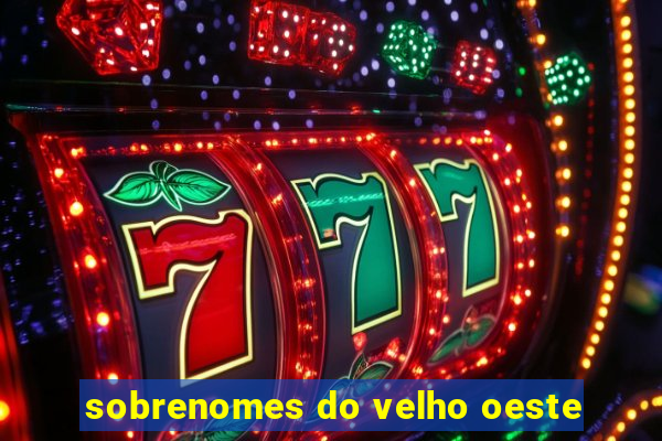 sobrenomes do velho oeste