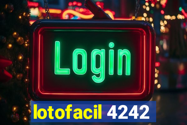 lotofacil 4242