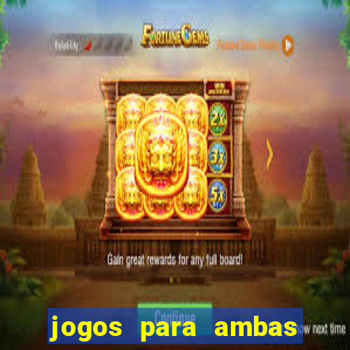 jogos para ambas marcam hoje