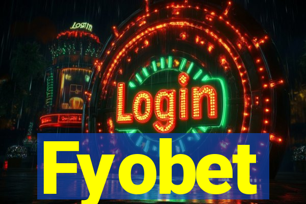 Fyobet