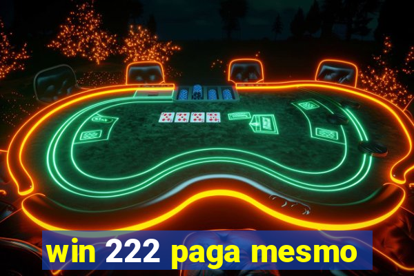 win 222 paga mesmo