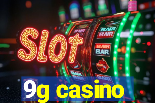 9g casino