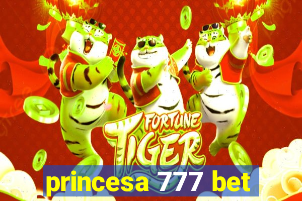 princesa 777 bet