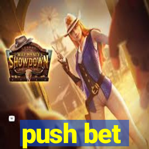 push bet