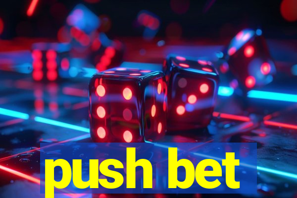 push bet