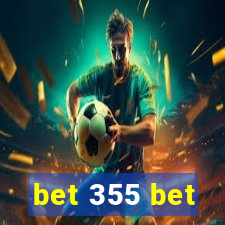 bet 355 bet