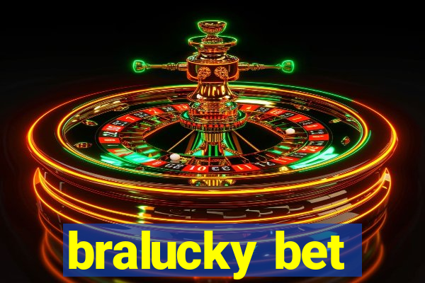 bralucky bet