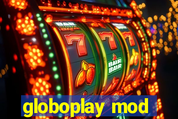 globoplay mod