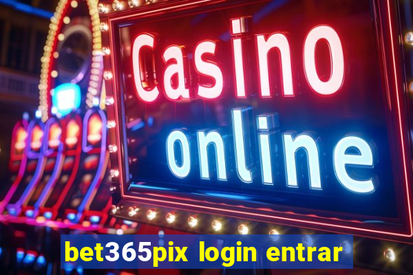 bet365pix login entrar