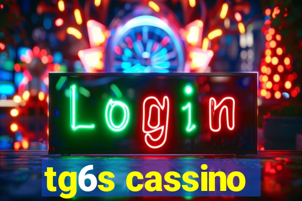 tg6s cassino