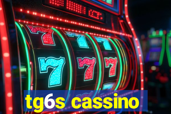 tg6s cassino