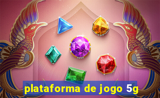 plataforma de jogo 5g