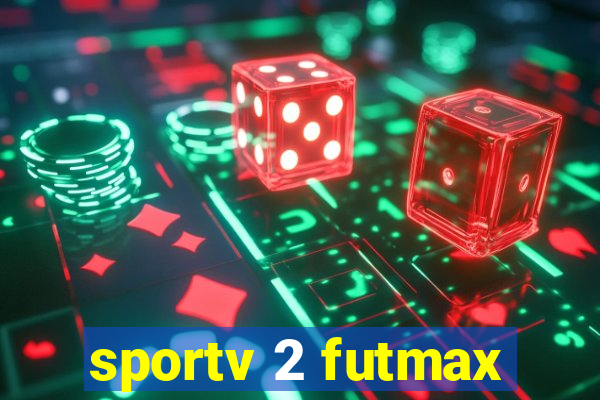 sportv 2 futmax