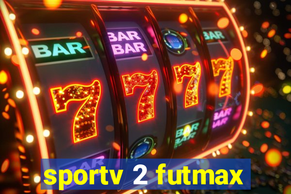 sportv 2 futmax