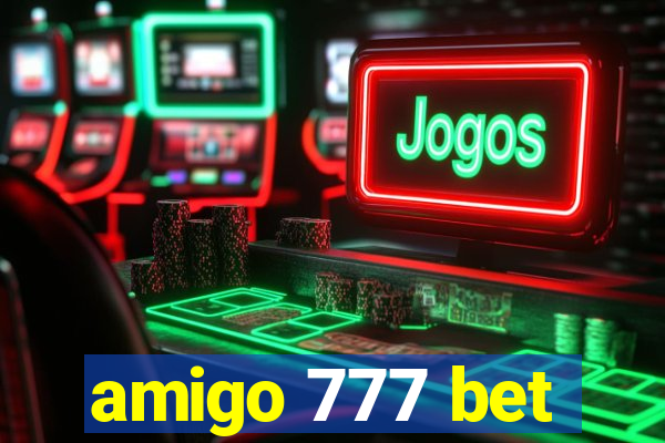 amigo 777 bet