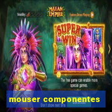 mouser componentes