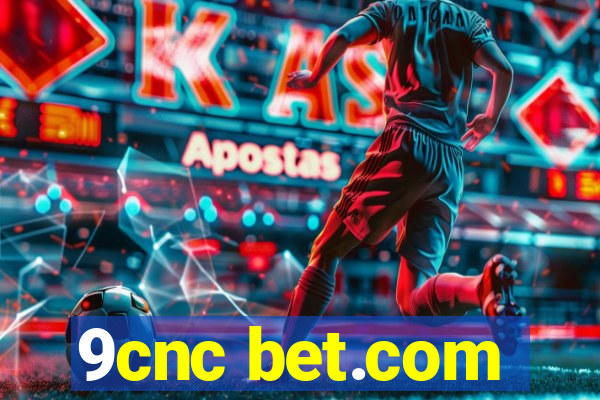 9cnc bet.com