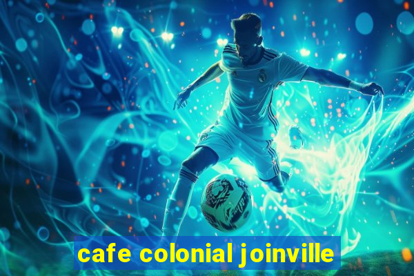 cafe colonial joinville