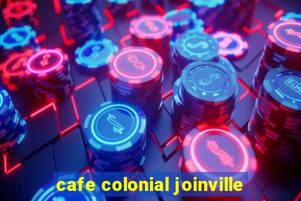 cafe colonial joinville