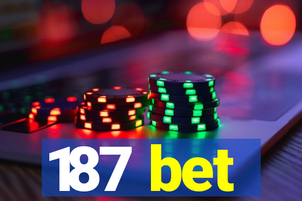 187 bet