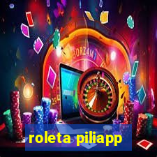 roleta piliapp