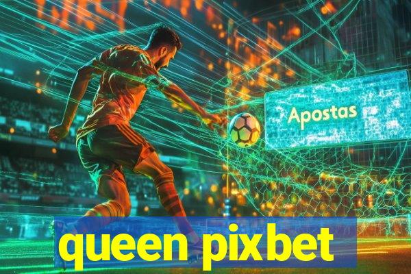 queen pixbet