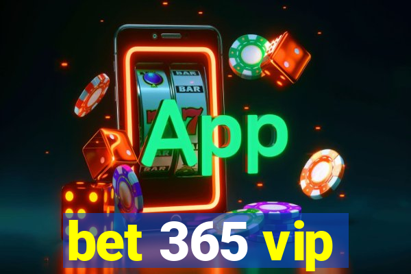 bet 365 vip