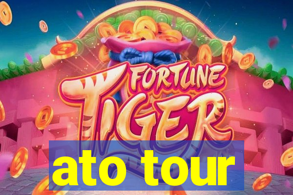 ato tour