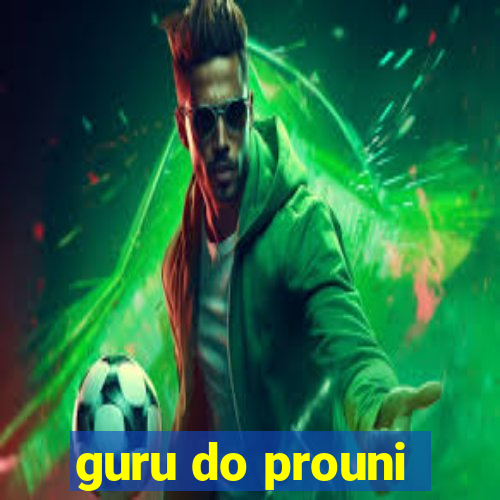 guru do prouni