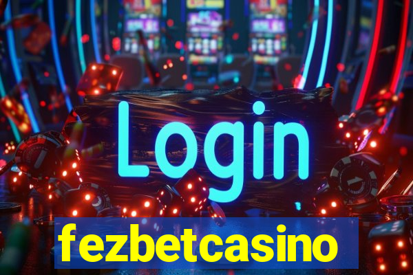 fezbetcasino