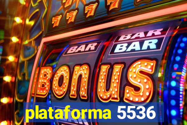 plataforma 5536