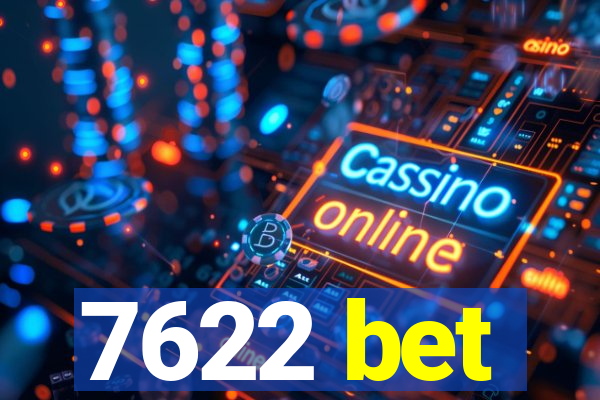 7622 bet