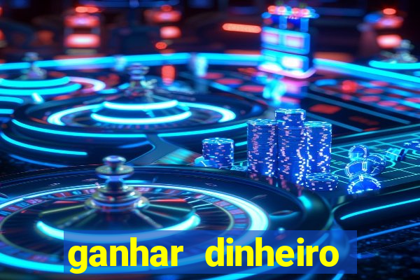 ganhar dinheiro jogando sem depositar nada